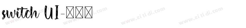 switch UI字体转换